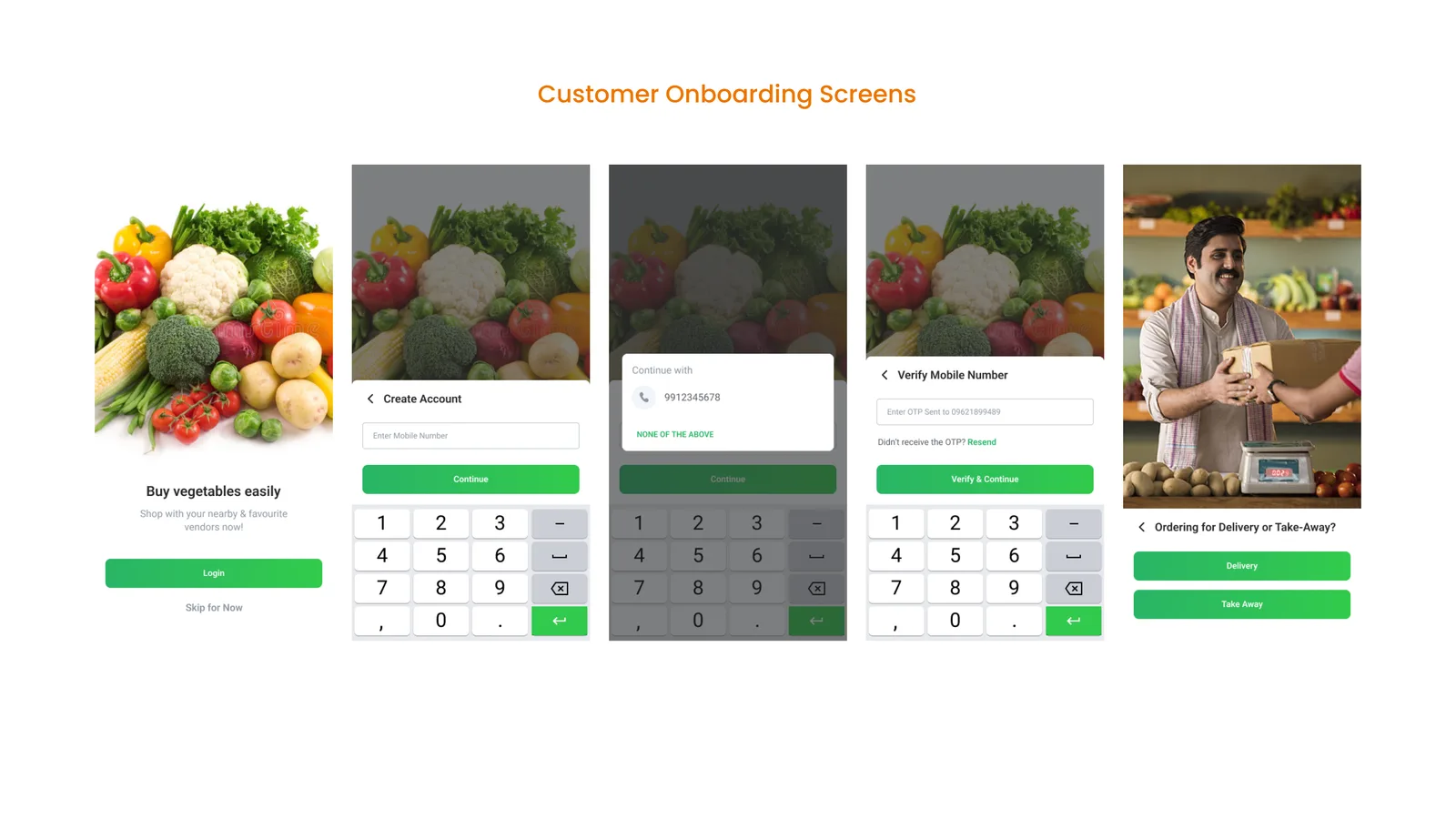 Customer Onboarding Screens: fresh-vegetable photography, account creation, mobile number verification, and choosing delivery or takeaway.