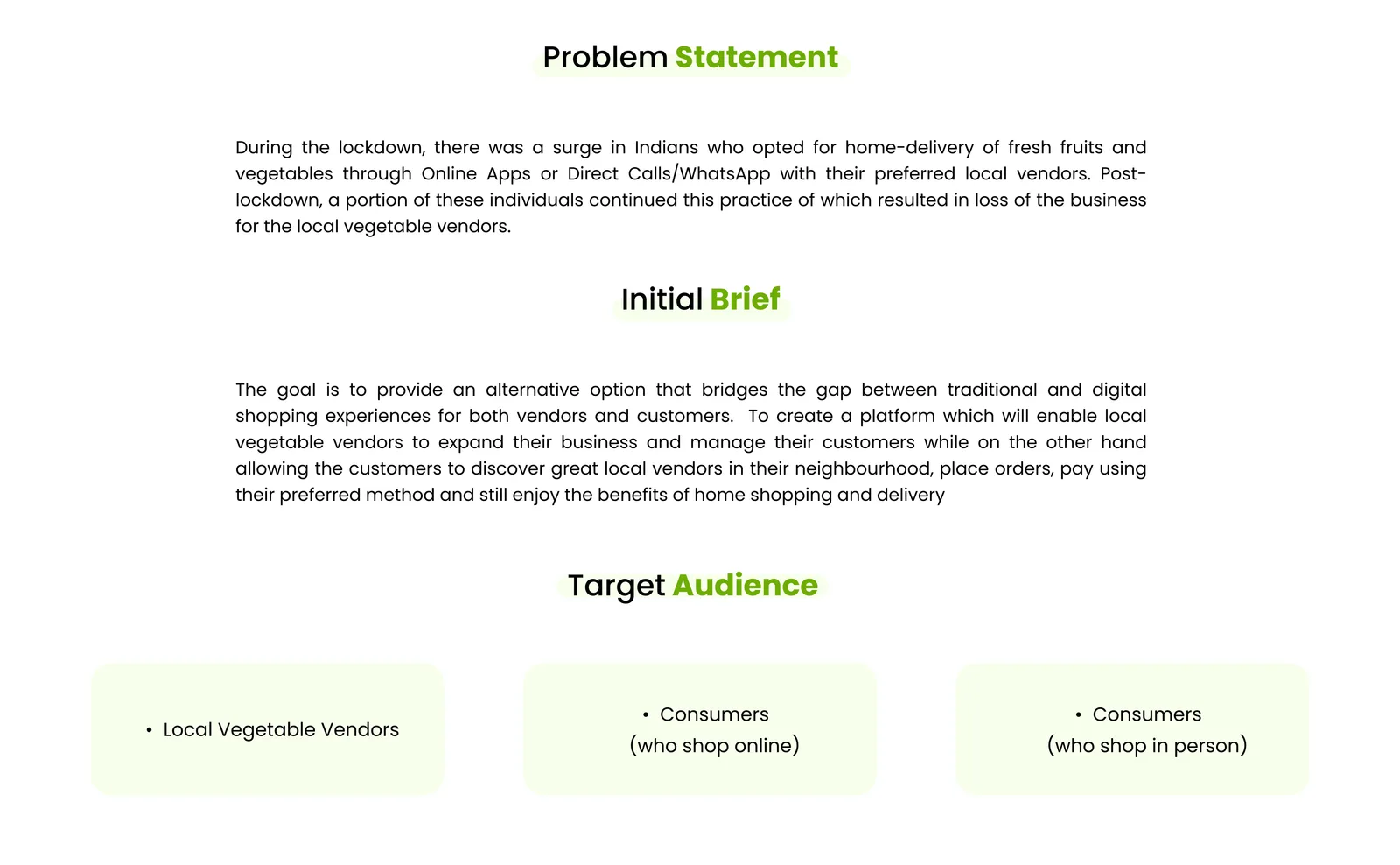 Problem Statement slide: during the lockdown, a surge in demand for home delivery of fresh fruit and vegetables led people to continue ordering from their preferred local vendors through apps or click/call/WhatsApp. Initial Brief and Target Audience sections below (Local Vegetable Vendors; Consumers who shop online; Consumers who shop in person).